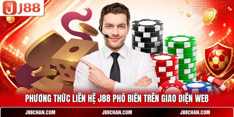 Phương thức liên hệ J88 phổ biến trên giao diện web