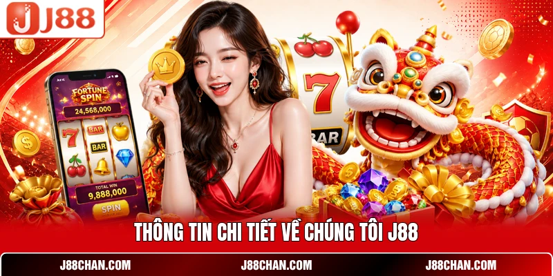Thông tin chi tiết về chúng tôi J88